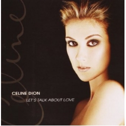 Celine Dion - Let's Talk About Love